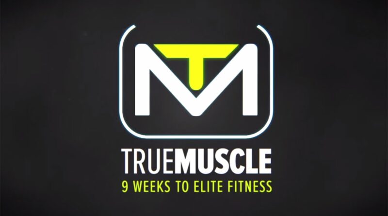 True Muscle Trainer: 9 Weeks To Elite Fitness | Promo